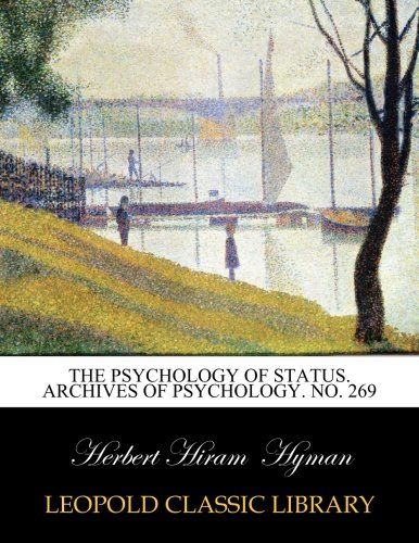 The psychology of status. Archives of psychology. No. 269