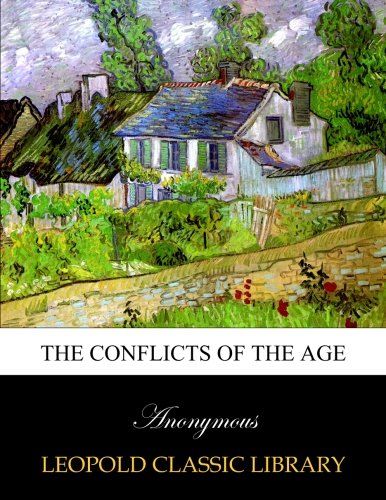 The Conflicts of the age