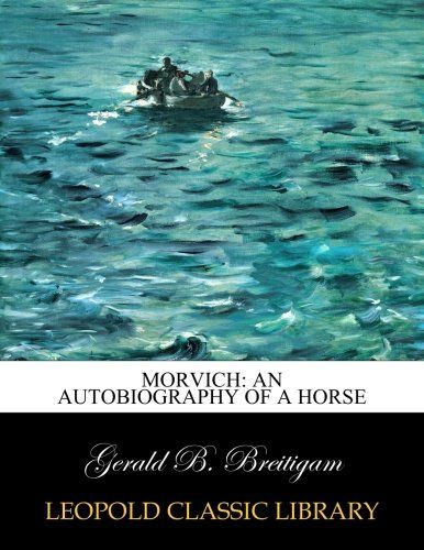 Morvich: an autobiography of a horse