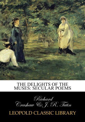 The delights of the muses: secular poems