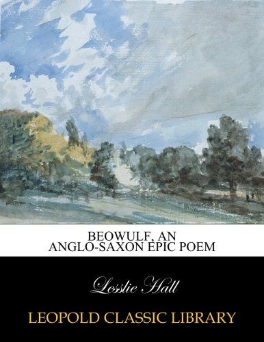 Beowulf, an Anglo-Saxon epic poem