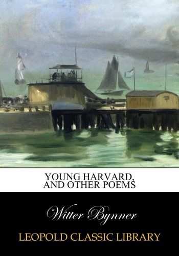 Young Harvard, and other poems