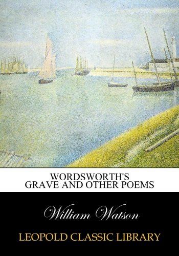 Wordsworth's grave and other poems