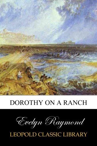 Dorothy on a Ranch