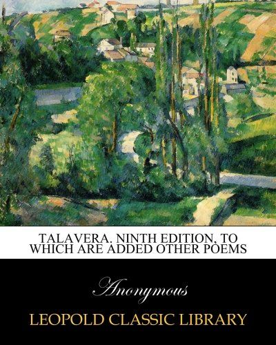 Talavera. Ninth Edition, to which are added other poems