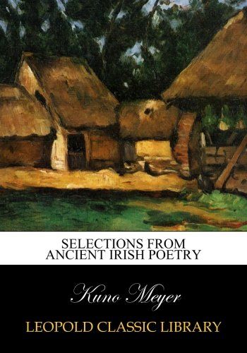 Selections from ancient Irish poetry