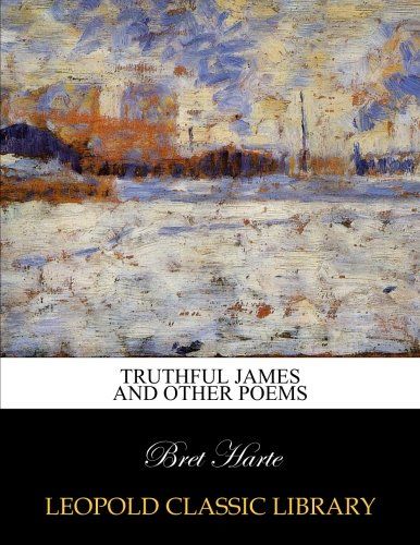 Truthful James and other poems