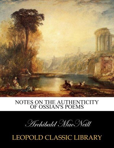 Notes on the authenticity of Ossian's poems