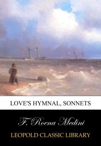 Love's hymnal, sonnets
