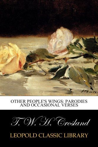 Other people's wings: parodies and occasional verses
