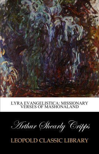 Lyra evangelistica: missionary verses of Mashonaland