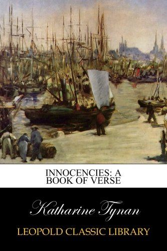 Innocencies: a book of verse