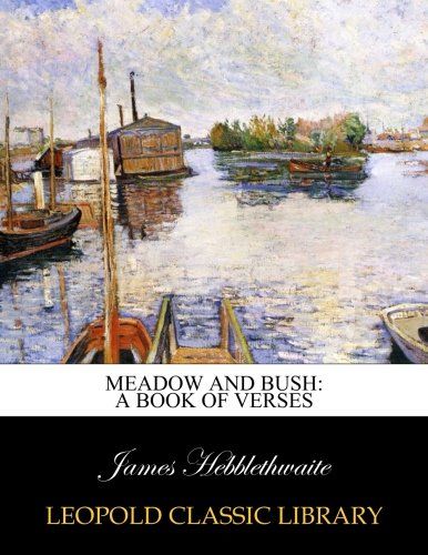 Meadow and bush: a book of verses