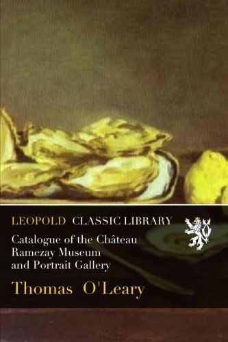Catalogue of the Château Ramezay Museum and Portrait Gallery