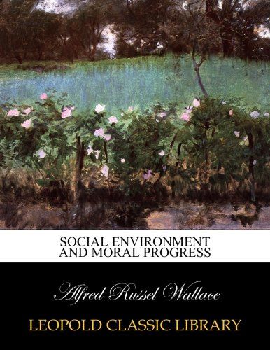 Social environment and moral progress