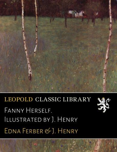 Fanny Herself. Illustrated by J. Henry