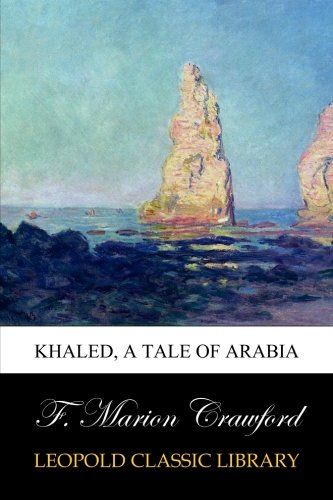 Khaled, A Tale of Arabia