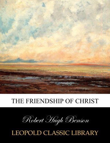 The friendship of Christ