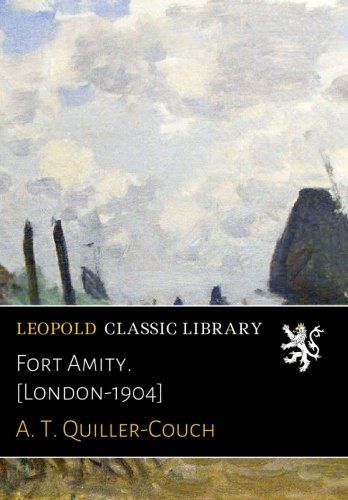 Fort Amity. [London-1904]