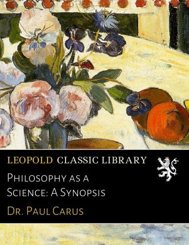 Philosophy as a Science: A Synopsis