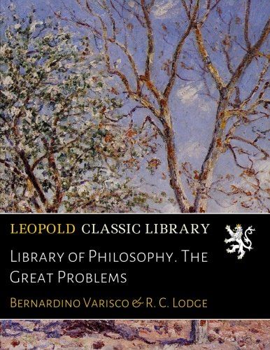 Library of Philosophy. The Great Problems