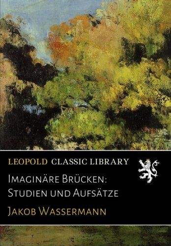 Imaginäre Brücken: Studien und Aufsätze (German Edition)