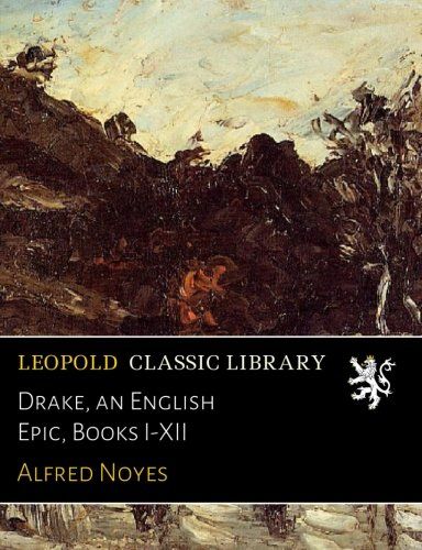 Drake, an English Epic, Books I-XII