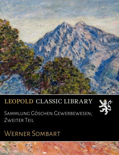 Sammlung Göschen.Gewerbewesen; Zweiter Teil (German Edition)