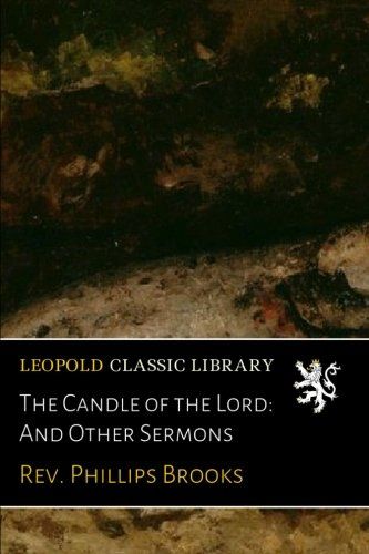 The Candle of the Lord: And Other Sermons