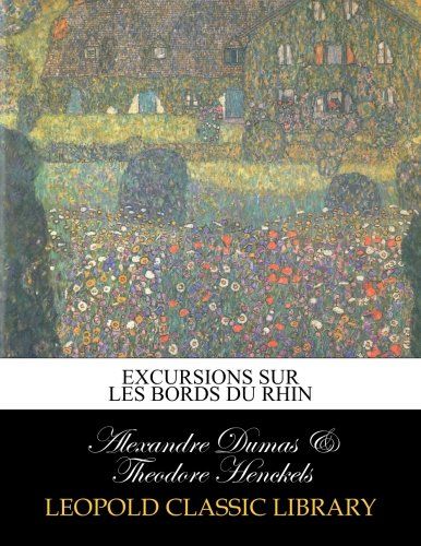 Excursions sur les bords du Rhin (French Edition)
