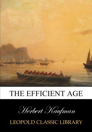The efficient age
