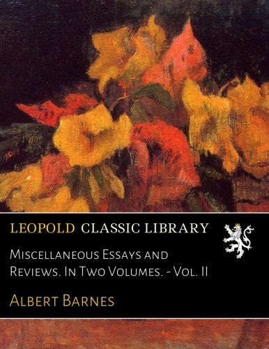 Miscellaneous Essays and Reviews. In Two Volumes. - Vol. II