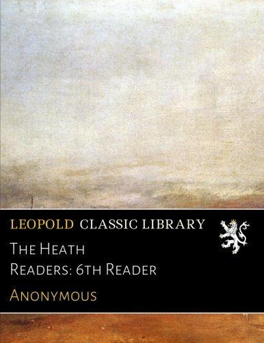 The Heath Readers: 6th Reader