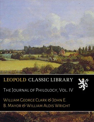 The Journal of Philology, Vol. IV