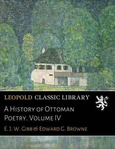 A History of Ottoman Poetry. Volume IV