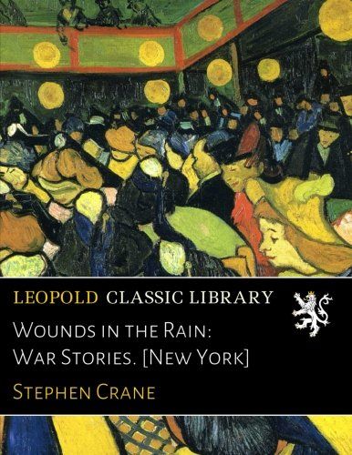 Wounds in the Rain: War Stories. [New York]