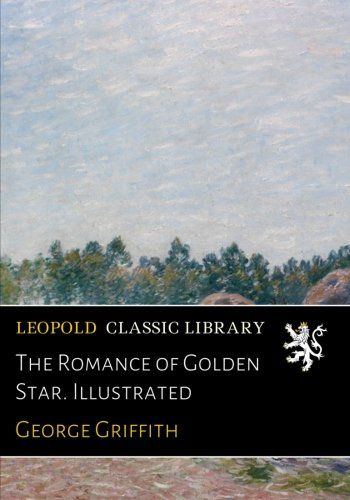 The Romance of Golden Star. Illustrated