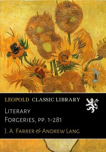 Literary Forgeries, pp. 1-281
