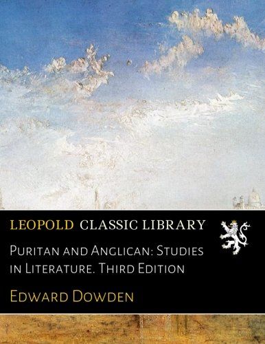 Puritan and Anglican: Studies in Literature. Third Edition