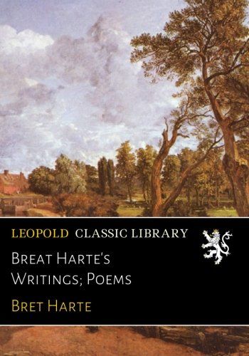 Breat Harte's Writings; Poems