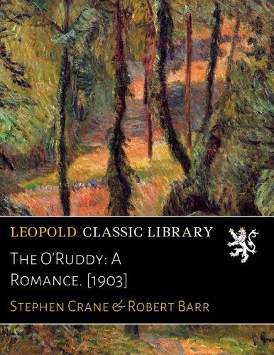 The O'Ruddy: A Romance. [1903]