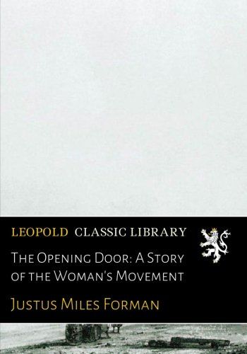 The Opening Door: A Story of the Woman's Movement
