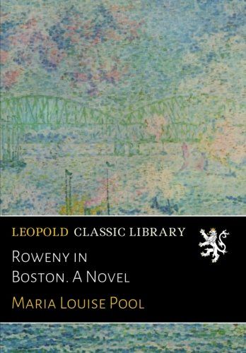 Roweny in Boston. A Novel