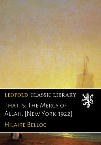 That Is: The Mercy of Allah. [New York-1922]