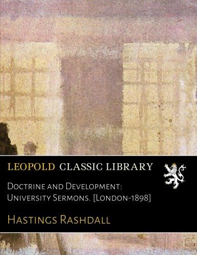 Doctrine and Development: University Sermons. [London-1898]