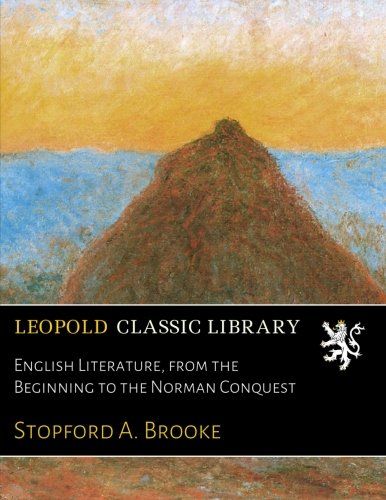 English Literature, from the Beginning to the Norman Conquest