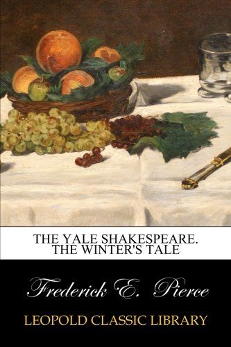 The Yale Shakespeare. The Winter's tale