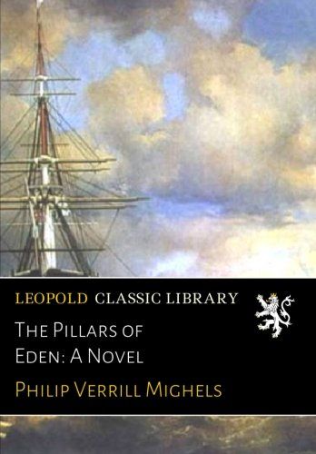 The Pillars of Eden: A Novel