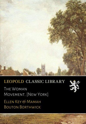 The Woman Movement. [New York]