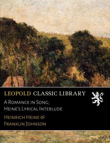 A Romance in Song; Heine's Lyrical Interlude